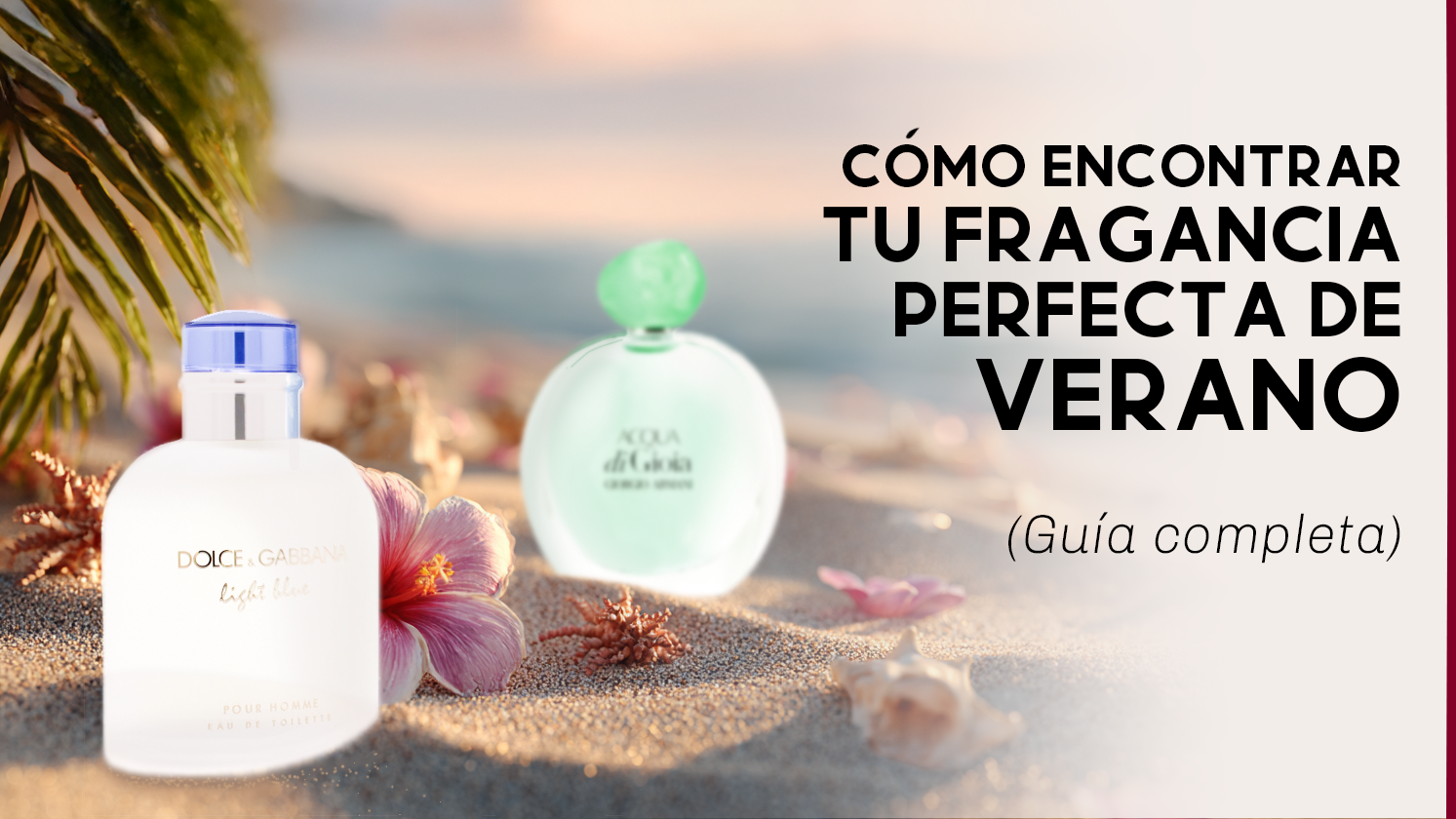 Cómo Encontrar Tu Fragancia Perfecta de Verano (Guía Completa)