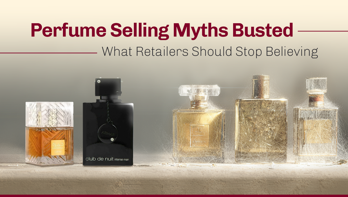 Perfume Selling Myths Busted: What Retailers Should Stop Believing