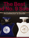 The Best of Bond No. 9: A Collector's Guide to Iconic NYC Scents