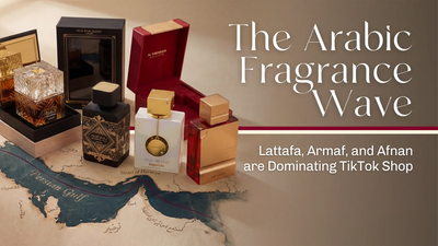 Inside the Arabian Fragrance Wave: How Lattafa, Afnan & Armaf Are Owning TikTok Shop