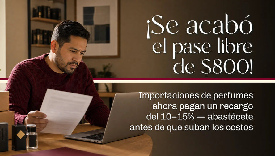 Se acabó el pase libre de $800: por qué los revendedores de fragancias deben abastecerse ahora