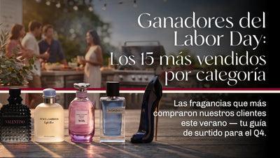 Labor Day 2026: Las 15 Fragancias Que Más Compraron Nuestros Clientes Este Verano (Y Lo Que Significan Para Tu Q4)